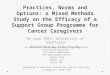 Practices, Norms and Options: a Mixed Methods Study on the Efficacy of a Support Group Programme for Cancer Caregivers 30 June 2014, University of Sheffield