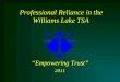 Professional Reliance in the Williams Lake TSA “Empowering Trust” 2011