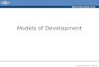 Http:// Copyright 2007 – Biz/ed Models of Development