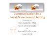 Communication in a Local Government Setting Presented by Dick Isabelle, CAO Town of Oromocto to Annual Conference June 2014