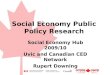 Social Economy Public Policy Research Social Economy Hub 2009/10 Uvic and Canadian CED Network Rupert Downing