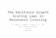 The Emittance Growth Scaling Laws in Resonance Crossing X. Pang, F. Wang, X. Wang, S.Y. Lee IUCF, Indiana University K.Y. Ng Fermilab 1