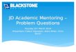 JD Academic Mentoring – Problem Questions Tuesday 25 th March 2014 Presenters: Callum Davidson, Aleks Miller, Chris Burch
