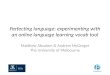 Perfecting language: experimenting with an online language learning vocab tool Matthew Absalom & Andrew McGregor The University of Melbourne
