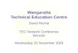 Wangaratta Technical Education Centre David Ritchie TEC Network Conference Berwick Wednesday 25 November 2009