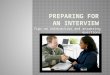 Tips on interaction and answering questions. Let’s look at behaviors that are favorable while an interview is taking place