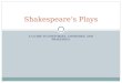 A GUIDE TO HISTORIES, COMEDIES, AND TRAGEDIES. Shakespeare’s Plays