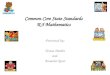 Common Core State Standards K-5 Mathematics Presented by: Teresa Hardin and Amanda Tyner