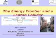 The Energy Frontier and a Lepton Collider Barry Barish Caltech Neutrino Oscillations in Venice 13-April-08