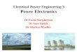 Electrical Power Engineering 3 Power Electronics Dr Ewen Macpherson Dr Sasa Djokic Dr Markus Mueller