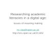 Researching academic literacies in a digital age: issues of meaning making m.r.lea@open.ac.uk