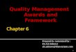 Quality Management Awards and Framework 1 Prepared & customized by : Dr.Ali Zahrawi ali.zahrawi@khawarizmi.com