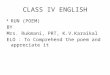 CLASS IV ENGLISH RUN (POEM) BY Mrs. Rukmani, PRT, K.V.Karaikal ELO : To Comprehend the poem and appreciate it