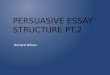 PERSUASIVE ESSAY STRUCTURE PT.2 Richard Wilson. FREE-WRITING