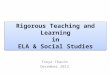 Rigorous Teaching and Learning in ELA & Social Studies Tonya Chacón December 2012