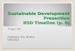 Sustainable Development Presention IISD Timeline (p. 8) Tingyu LIU Professor: Eric Britton 6/6/2013