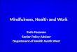 Mindfulness, Health and Work Ruth Passman Senior Policy Adviser Department of Health North West