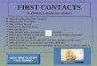 FIRST CONTACTS A History Lesson for room 6  What do we mean by First Contact?  What was the First Fleet?  Why did they set sail?  Who was on the First
