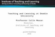 Teaching and Learning at Deakin University Professor Colin Mason Director, Institute of Teaching and Learning pp John Rosenberg DVCA
