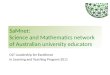 SaMnet: Science and Mathematics network of Australian university educators OLT Leadership for Excellence in Learning and Teaching Program 2011