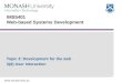 Www.monash.edu.au IMS5401 Web-based Systems Development Topic 3: Development for the web 3(d) User Interaction