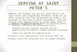 SERVING AT SAINT PETER’S Members and friends can now use Saint Peter’s on-line roster and stewardship database called ACS to offer services and find volunteers