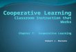 Robert J. Marzano. Research & Theory on Cooperative Learning One of the most popular instructional strategies in education 1867 W.T. Harris St. Louis,