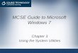 MCSE Guide to Microsoft Windows 7 Chapter 3 Using the System Utilities