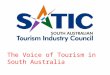 The Voice of Tourism in South Australia. OUR MISSION MEMBERSHIP BENEFITS  Representation  Business Improvements  Business Education & Skill Solutions