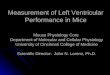 Measurement of Left Ventricular Performance in Mice Mouse Physiology Core Department of Molecular and Cellular Physiology University of Cincinnati College