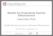 Models for Evaluating Teacher Effectiveness Laura Goe, Ph.D. CCSSO National Summit on Educator Effectiveness April 29, 2011  Washington, DC