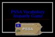 PSSA Vocabulary Jeopardy Game PSSA Vocabulary Jeopardy General Literary Devices Analysis Open Ended Nonfiction Genres Q $100 Q $200 Q $300 Q $400 Q $500