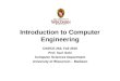 Introduction to Computer Engineering CS/ECE 252, Fall 2010 Prof. Guri Sohi Computer Sciences Department University of Wisconsin – Madison