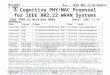 Doc.: IEEE 802.22-05/0105r1 Submission November 2005 Carlos Cordeiro, PhilipsSlide 1 A Cognitive PHY/MAC Proposal for IEEE 802.22 WRAN Systems IEEE P802.22