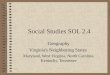 1998 SOL 2.4 Social Studies SOL 2.4 Geography Virginia's Neighboring States Maryland, West Virginia, North Carolina, Kentucky, Tennessee