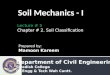 Soil Mechanics - I Prepared by: Mamoon Kareem Department of Civil Engineering Swedish College Of Engg & Tech Wah Cantt. Lecture # 5 Chapter # 2. Soil Classification
