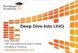 Deep Dive into LINQ Eran Sharabi.NET Development Team Leader JohnBryce Training esharabi@johnbryce.co.il