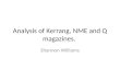 Analysis of Kerrang, NME and Q magazines. Shannon Williams