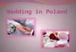 In Polish culture, weddings are preceded with engagement celebrations. Those are usually small parties held for the closest family members of the groom