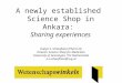 A newly established Science Shop in Ankara: Sharing experiences Evelyn S. Schaafsma (Pharm D) Director Science Shop for Medicines University of Groningen,
