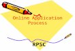 Online Application Process RPSC. Examination Fee Rs 350 for General & Creamy Layer OBC Rs 250 for OBC & SBC Rs 150 for SC, ST & PH ( Physically Handicapped)