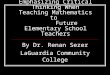 Emphasizing Critical Thinking When Teaching Mathematics to Future Elementary School Teachers By Dr. Renan Sezer LaGuardia Community College