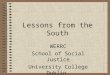 Lessons from the South WERRC School of Social Justice University College Dublin