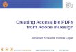Creating Accessible PDFs from Adobe InDesign Jonathan Avila and Thomas Logan