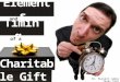 Timing and Elements of a Charitable Gift Dr. Russell James Texas Tech University