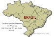 Cardiovascular Disease in Women Rio Grande do Sul state Brazil Rio Grande do Sul state BRAZIL