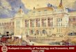 Budapest University of Technology and Economics, BME Budapest University of Technology and Economics, BME since 1782