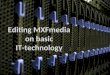 Editing MXFmedia on basic IT-technology. RTL: Gouden Kooi