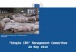 Group housing of pregnant sows as applicable from 1 January 2013 "Single CMO" Management Committee 23 May 2013