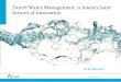 1 Challenge the future Dutch Water Management: a history (and future) of innovation Erik Mostert